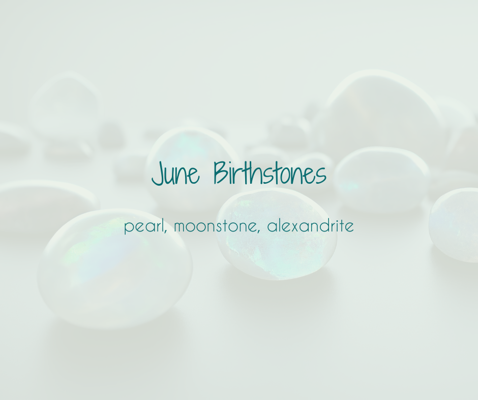 June - month of summer and 3 birthstones