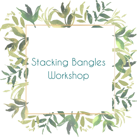 Stacking Bangles Workshop